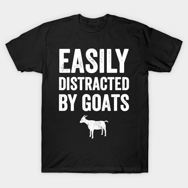 Easily distracted by goats T-Shirt by captainmood